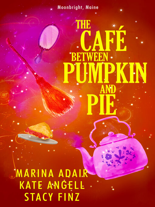 Title details for The Café between Pumpkin and Pie by Marina Adair - Available